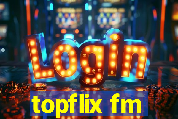 topflix fm